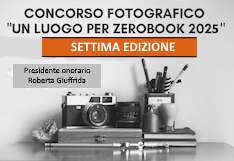 Concorso fotografico Un luogo per ZeroBook 2025 - VII edizione